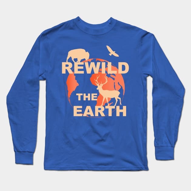 rewilding rewild the earth Long Sleeve T-Shirt by SpassmitShirts